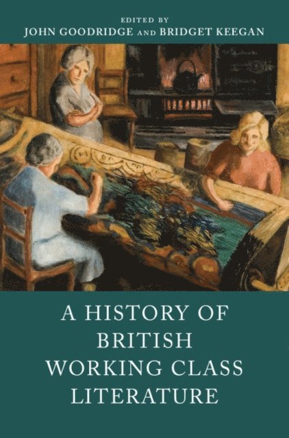 Bridget Keegan, John Goodridge - History of British Working Class Literature, E-bok