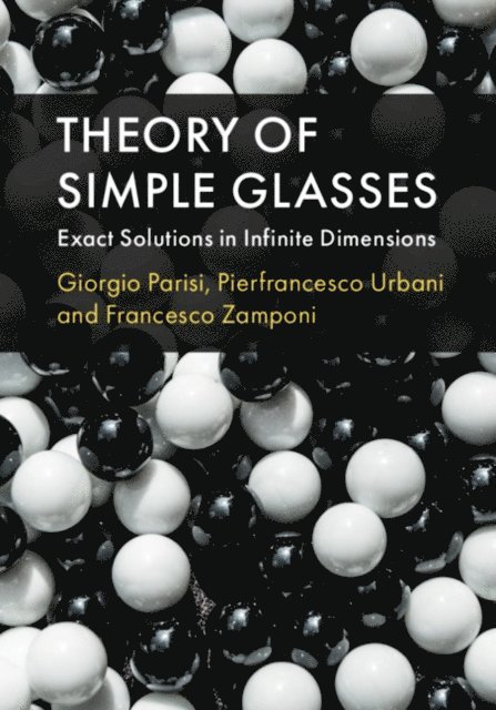 Francesco Zamponi, Pierfrancesco Urbani, Giorgio Parisi - Theory of Simple Glasses, E-bok