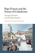 Pope Francis and the Future of Catholicism
