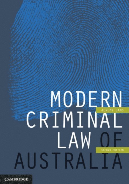 Jeremy Gans - Modern Criminal Law of Australia, E-bok
