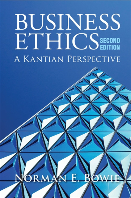 Norman E. Bowie - Business Ethics: A Kantian Perspective, E-bok