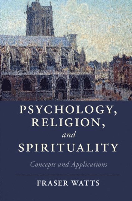 Fraser Watts - Psychology, Religion, and Spirituality, E-bok