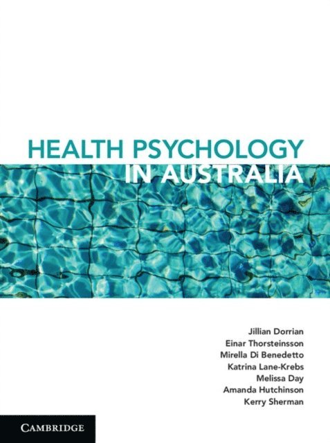 Kerry Sherman, Amanda Hutchinson, Melissa Day, Katrina Lane-Krebs, Mirella Di Benedetto, Einar Thorsteinsson, Jill Dorrian - Health Psychology in Australia, E-bok