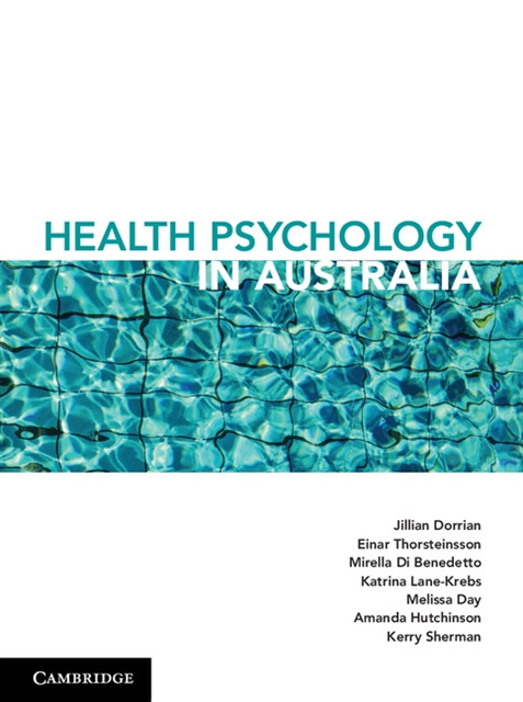 Kerry Sherman, Amanda Hutchinson, Melissa Day, Katrina Lane-Krebs, Mirella Di Benedetto, Einar Thorsteinsson, Jill Dorrian - Health Psychology in Australia, E-bok