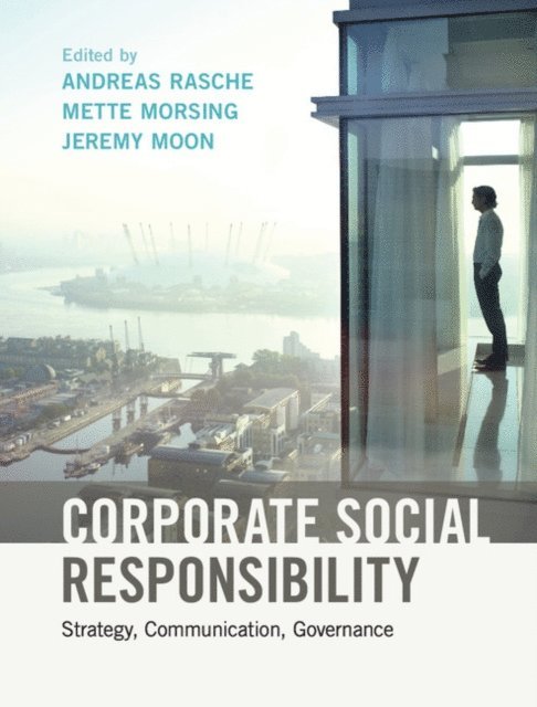 Jeremy Moon, Mette Morsing, Andreas Rasche - Corporate Social Responsibility, E-bok