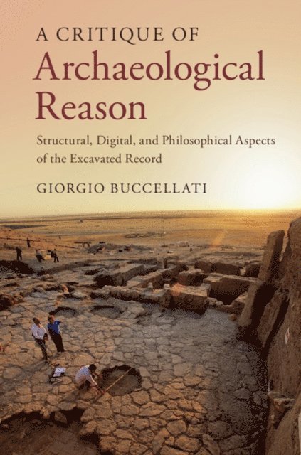 Giorgio Buccellati - Critique of Archaeological Reason, E-bok