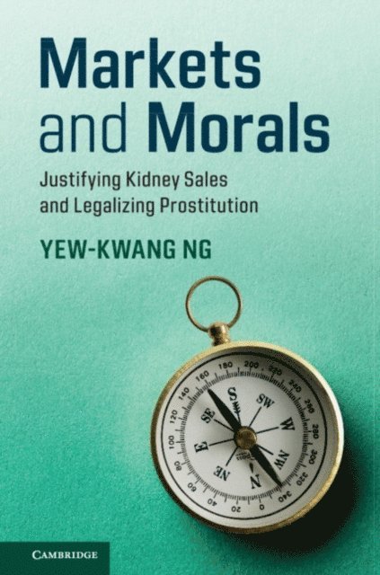 Yew-Kwang Ng - Markets and Morals, E-bok