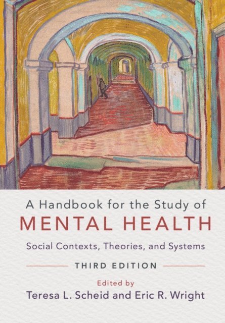 Eric R. Wright, Teresa L. Scheid - Handbook for the Study of Mental Health, E-bok
