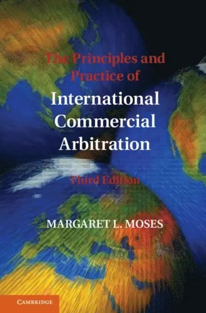 Margaret L. Moses - Principles and Practice of International Commercial Arbitration, E-bok. Tillgänglighet: Lägg i varukorg