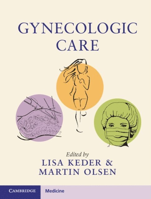 Martin E. Olsen, Lisa Keder - Gynecologic Care, E-bok