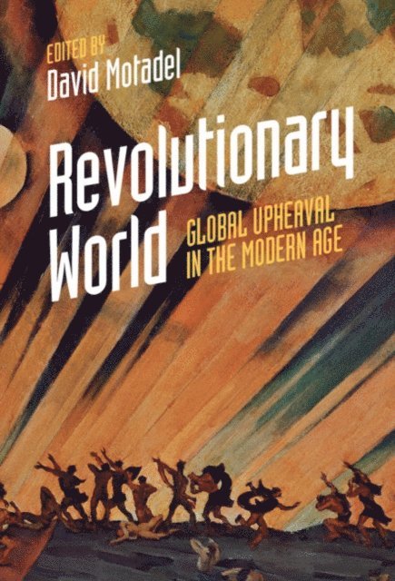 David Motadel - Revolutionary World, E-bok