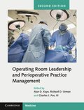 Operating Room Leadership and Perioperative Practice Management
