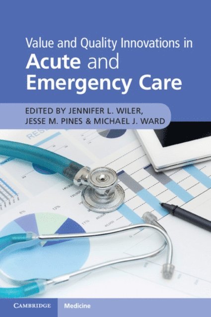 Michael J. Ward, Jesse M. Pines, Jennifer L. Wiler - Value and Quality Innovations in Acute and Emergency Care, E-bok