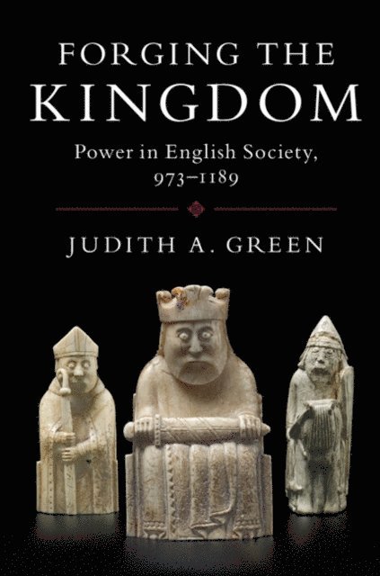 Judith A. Green - Forging the Kingdom, E-bok