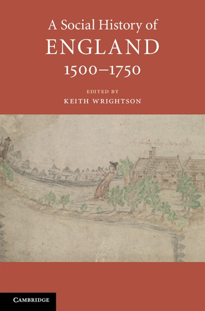 Keith Wrightson - Social History of England, 1500-1750, E-bok
