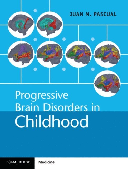Juan M. Pascual - Progressive Brain Disorders in Childhood, E-bok