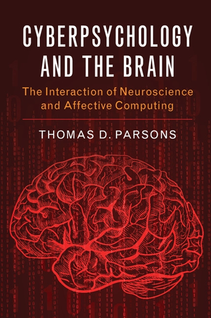 Thomas D. Parsons - Cyberpsychology and the Brain, E-bok