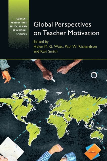 Kari Smith, Paul W. Richardson, Helen M. G. Watt - Global Perspectives on Teacher Motivation, E-bok