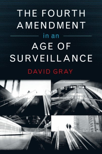 David Gray - Fourth Amendment in an Age of Surveillance, E-bok