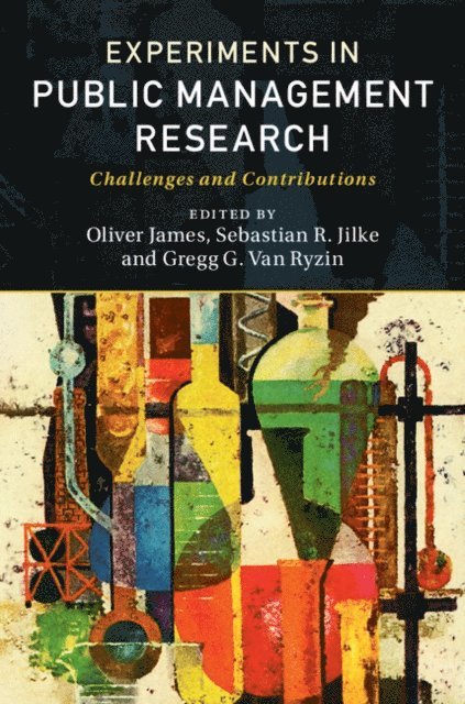 Gregg G. Van Ryzin, Sebastian R. Jilke, Oliver James - Experiments in Public Management Research, E-bok