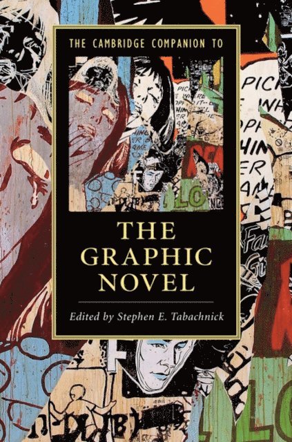 Stephen E. Tabachnick - Cambridge Companion to the Graphic Novel, E-bok