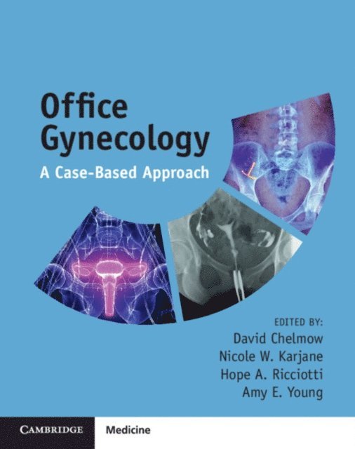 Amy E. Young, Hope A. Ricciotti, Nicole W. Karjane, David Chelmow - Office Gynecology, E-bok