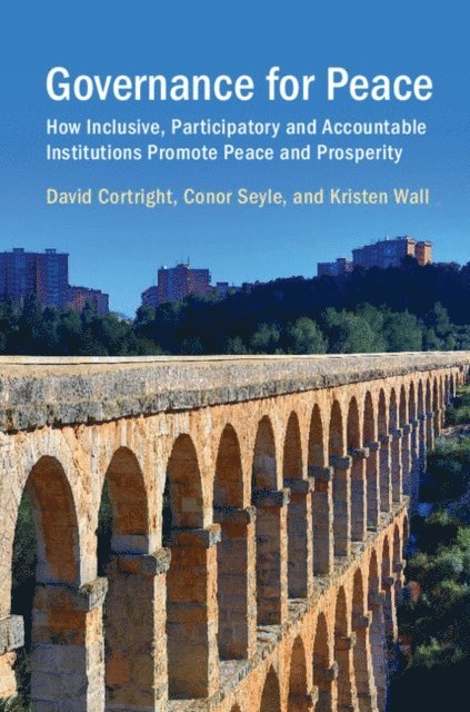 Kristen Wall, Conor Seyle, David Cortright - Governance for Peace, E-bok