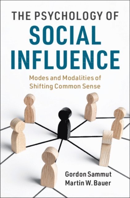 Martin W. Bauer, Gordon Sammut - Psychology of Social Influence, E-bok