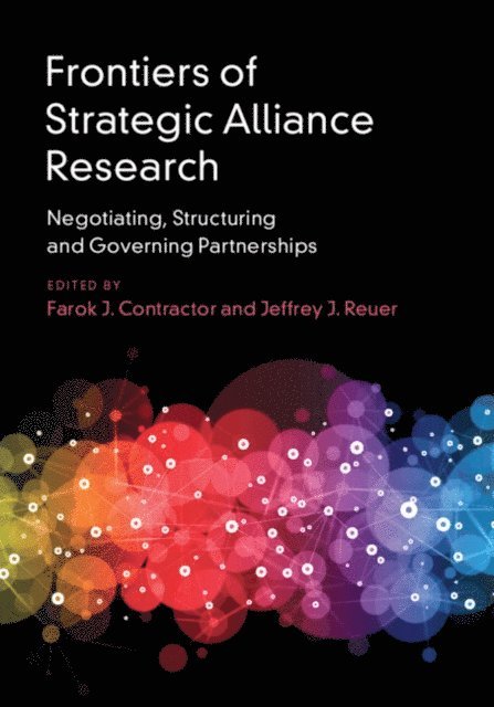 Jeffrey J. Reuer, Farok J. Contractor - Frontiers of Strategic Alliance Research, E-bok