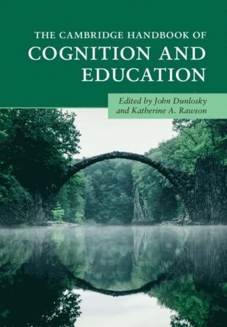 Katherine A. Rawson, John Dunlosky - Cambridge Handbook of Cognition and Education, E-bok