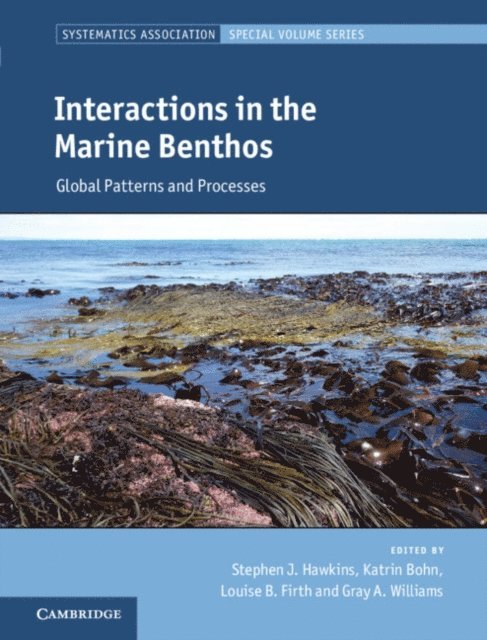 Gray A. Williams, Louise B. Firth, Katrin Bohn, Stephen J. Hawkins - Interactions in the Marine Benthos, E-bok