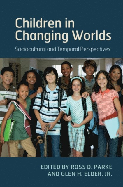 Jr. Glen H. Elder, Ross D. Parke - Children in Changing Worlds, E-bok