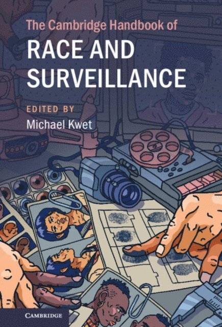 Michael Kwet - Cambridge Handbook of Race and Surveillance, E-bok