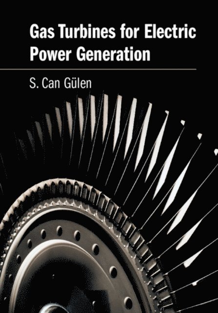 S. Can Gulen - Gas Turbines for Electric Power Generation, E-bok