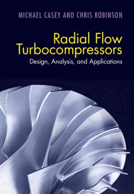 Chris Robinson, Michael Casey - Radial Flow Turbocompressors, E-bok