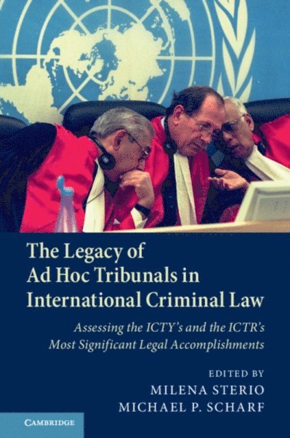 Michael Scharf, Milena Sterio - Legacy of Ad Hoc Tribunals in International Criminal Law, E-bok