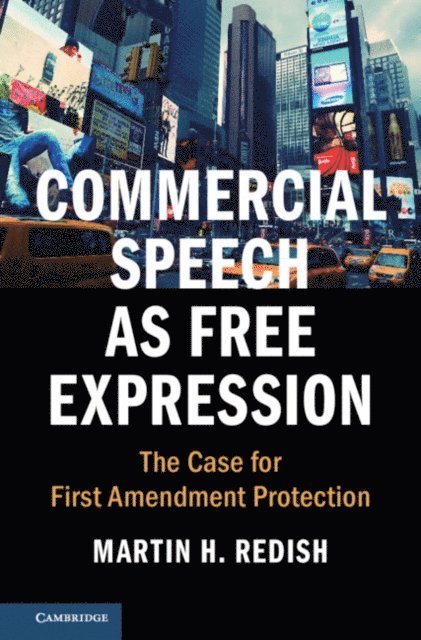 Martin H. Redish - Commercial Speech as Free Expression, E-bok