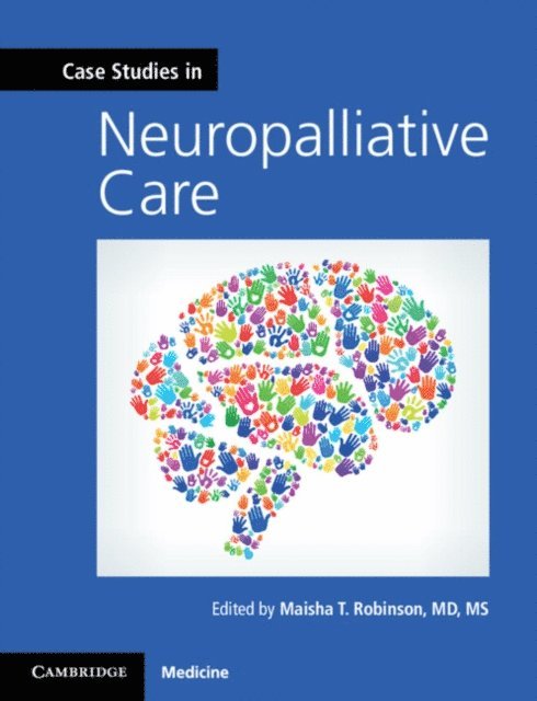 Maisha T. Robinson - Case Studies in Neuropalliative Care, E-bok