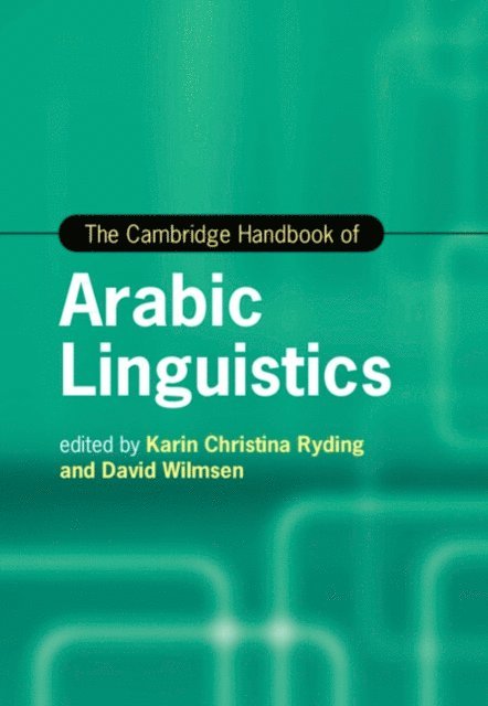 David Wilmsen, Karin Ryding - Cambridge Handbook of Arabic Linguistics, E-bok