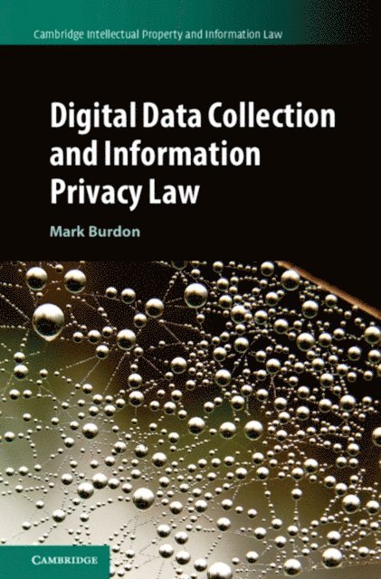 Mark Burdon - Digital Data Collection and Information Privacy Law, E-bok