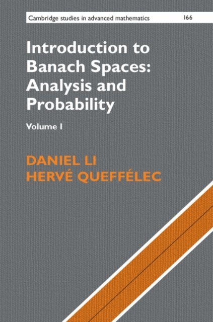 Herve Queffelec, Daniel Li - Introduction to Banach Spaces: Analysis and Probability: Volume 1, E-bok