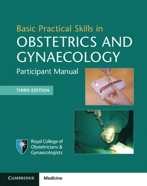 Royal College of Obstetricians and Gynaecologists - Basic Practical Skills in Obstetrics and Gynaecology, E-bok. Tillgänglighet: Lägg i varukorg