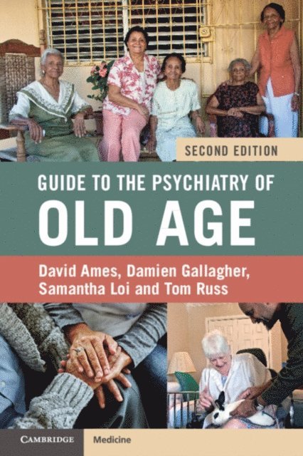 Tom Russ, Samantha Loi, Damien Gallagher, David Ames - Guide to the Psychiatry of Old Age, E-bok