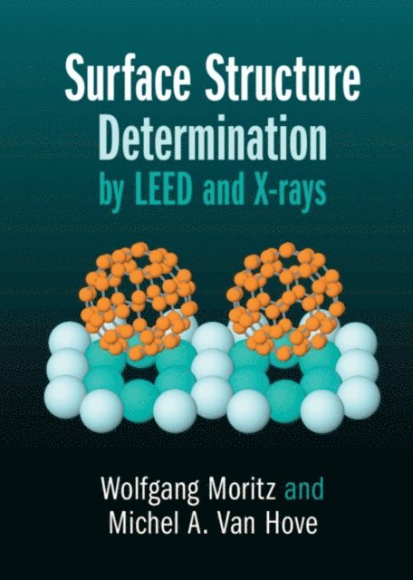 Michel A. Van Hove, Wolfgang Moritz - Surface Structure Determination by LEED and X-rays, E-bok