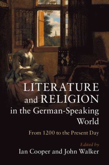 John Walker, Ian Cooper - Literature and Religion in the German-Speaking World, E-bok