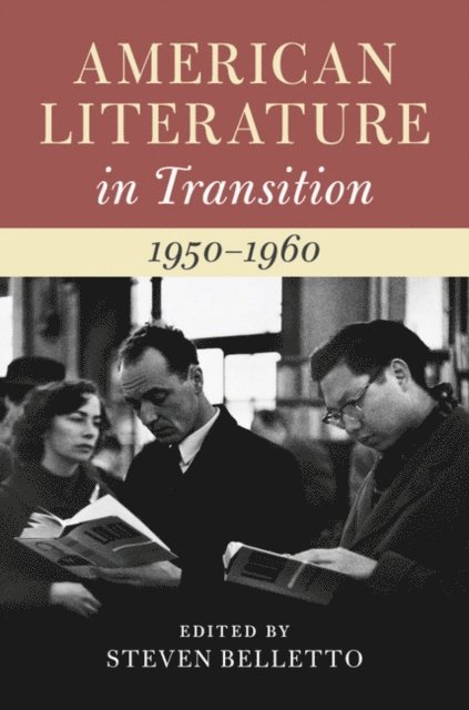Steven Belletto - American Literature in Transition, 1950-1960, E-bok