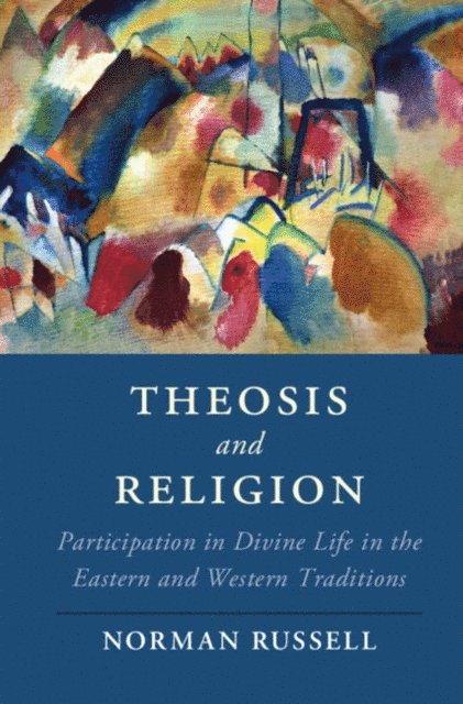 Norman Russell - Theosis and Religion, E-bok