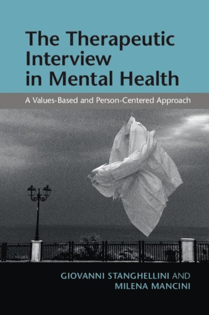 Milena Mancini, Giovanni Stanghellini - Therapeutic Interview in Mental Health, E-bok