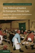 Politics of Justice in European Private Law