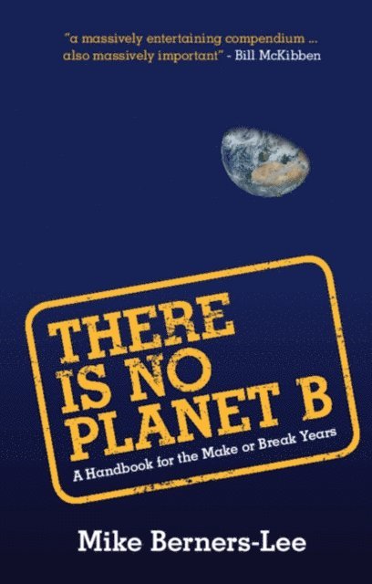 Mike Berners-Lee - There Is No Planet B, E-bok